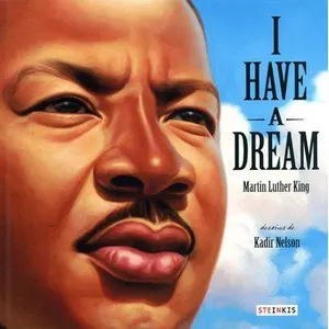 STEINKIS I have a dream - Martin Luther King Kadir Nelson (Auteur), CELINA SALVADOR (Traduction) pas cher
