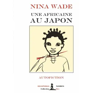 Diasporas Noires Une Africaine au Japon