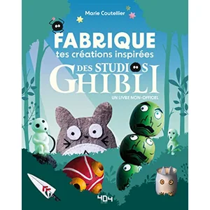 404 Editions DIY Ghibli - Fabrique tes créations inspirées du Studio Ghibli