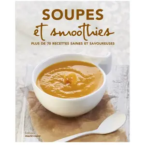 MARIE-CLAIRE Soupes,bouillons,jus,smo et autres recettes au blender (Poche cuisine) pas cher