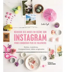 MARIE-CLAIRE Réussir ses mises en scène sur Instagram pour conquérir plus de followers : styles, lumières, compos Leela Cyd pas cher