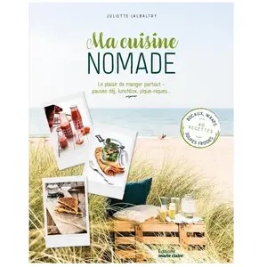 Marie Claire Ma cuisine nomade: Le plaisir de manger partout - pause déj, lunchbox, pique-niques...