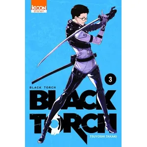 Comparateur de prix : Ki-oon Black torch. Vol. 3 Tsuyoshi Takaki