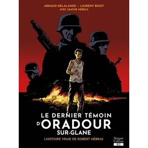 HarperCollins France Le dernier témoin d'Oradour-sur-Glane pas cher