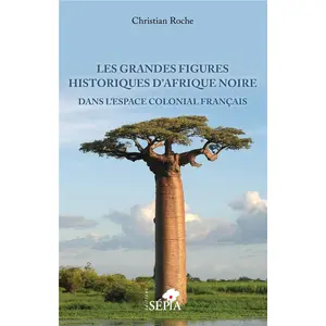 Sepia Eds Les grandes figures historiques d'Afrique noire pas cher