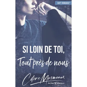 (Soft Romance®) NYMPHALIS Si Loin De Toi, Tout Près De Nous pas cher