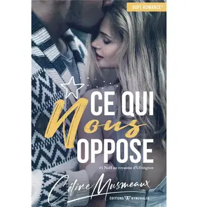 (Soft Romance®) NYMPHALIS Ce qui nous oppose Tome 1 : Noël au royaume d'Ufrington