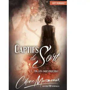 NYMPHALIS Captifs Du Sort - Tome 3 - Un Lien Indestructible pas cher