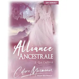 Comparateur de prix : Alliance Ancestrale - Tome 2 - La Captive