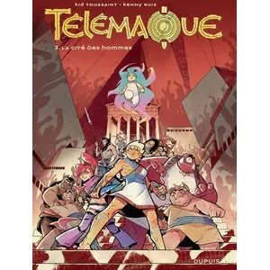 Dupuis Télémaque - Tome 3 - La cité des hommes Kid Toussaint (Auteur), Kenny Ruiz (Illustration)