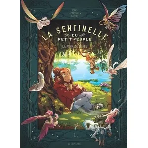 Editions Dupuis La sentinelle du Petit Peuple - Tome 1 - La pommade de fée pas cher