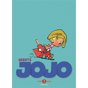 Dupuis Jojo Intégrale - Tome 3 - Jojo, L'intégrale (1999-2003)