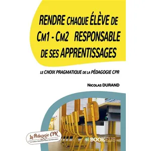 Bookelis Rendre chaque Elève de Cm1 - Cm2 Responsable de ses Apprentissages pas cher
