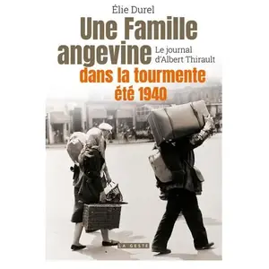 Geste Une famille angevine dans la tourmente - ete 1940