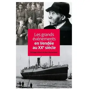 Geste Les grands événements en vendée au xxe siècle