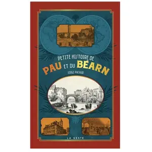 Comparateur de prix : Geste Petite histoire de Pau et du Béarn