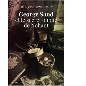 Geste George Sand et le secret oublié de Nohan pas cher