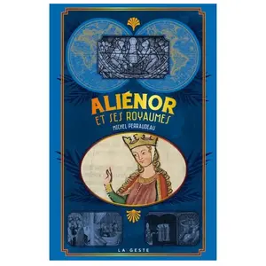 Comparateur de prix : La Geste Aliénor Et Ses Royaumes