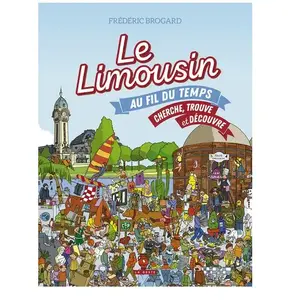 Limousin au fil du temps : Cherche et trouve pas cher