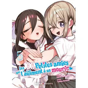 Mana Books Les 100 petites amies qui t'aiiiment à en mourir T05 pas cher