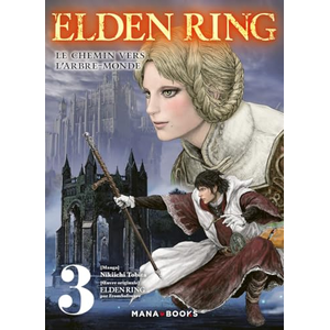 Comparateur de prix : Mana Books Elden Ring : Le chemin vers l'Arbre-Monde T03