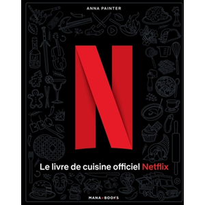 Mana Books Le livre de cuisine officiel Netflix