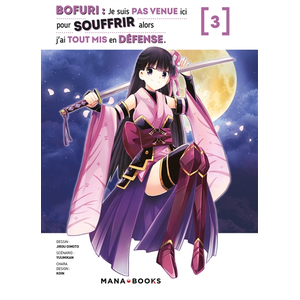 Mana books Bofuri : Je suis pas venue ici pour souffrir alors j'ai tout mis en défense T03