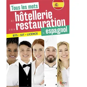 Comparateur de prix : Belin Éducation Tous les mots de l'hôtellerie et de la restauration en espagnol