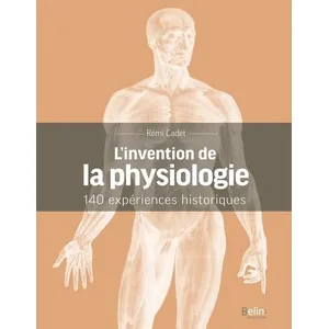 Comparateur de prix : Belin Éducation L'invention de la physiologie
