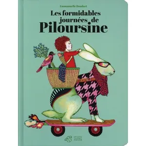 Thierry Magnier Eds Les formidables journées de Piloursine pas cher