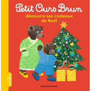 Bayard Jeunesse Petit Ours Brun découvre ses cadeaux de Noël pas cher