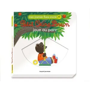 Bayard Jeunesse Petit Ours Brun joue au parc - Mon premier livre animé