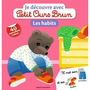 Bayard Jeunesse Je découvre les habits avec Petit Ours Brun pas cher
