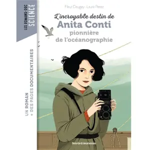 Bayard Jeunesse L'incroyable destin d'Anita Conti, pionnière de l'océanographie pas cher