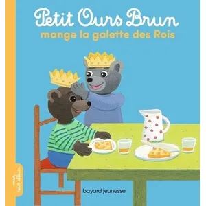 Bayard Jeunesse Petit Ours Brun mange la galette des rois pas cher