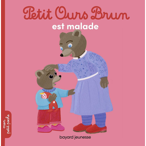 Bayard Jeunesse Petit Ours Brun est malade pas cher