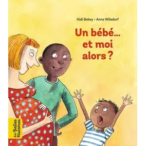 Bayard Jeunesse Un bébé... Et moi alors ? pas cher