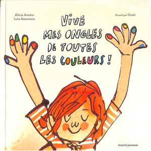 Bayard jeunesse Vive mes ongles de toutes les couleurs pas cher