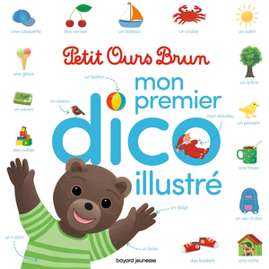 Comparateur de prix : Bayard Jeunesse Mon premier dico illustré Petit Ours Brun