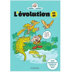 Bayard Jeunesse L'évolution en BD. L'histoire de la vie sur Terre pas cher