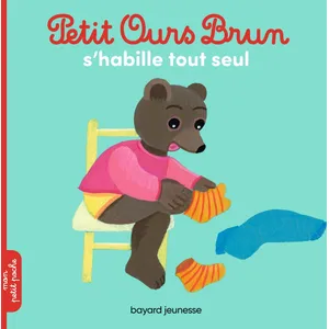 Bayard Jeunesse Petit Ours Brun s'habille tout seul pas cher