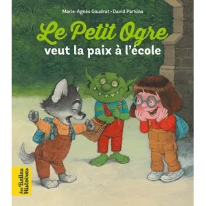 Comparateur de prix : Bayard Jeunesse Le Petit Ogre veut la paix à l'école (Broché)