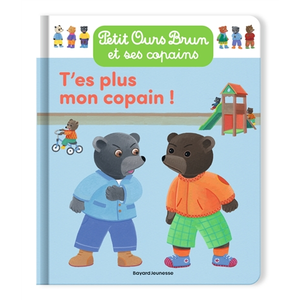 Comparateur de prix : Bayard Jeunesse Petit Ours Brun Et Ses Copains - T'es Plus Mon Copain !