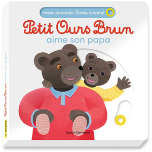 Bayard jeunesse Petit Ours Brun aime son papa pas cher