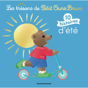 Bayard Jeunesse Les trésors de Petit Ours Brun : 10 histoires de l'été pas cher