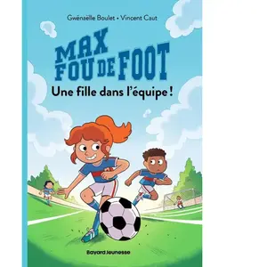 Bayard Jeunesse Max fou de foot, Tome 03 broché