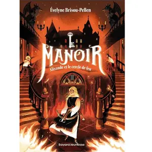 Le manoir - saison 1 Tome 3 : Alisande et le cercle de feu pas cher
