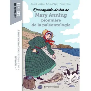 L'incroyable destin de Mary Anning, pionnière de la paléontologie - Sophie Crépon - Bayard Jeunesse - broché - Roman junior broché pas cher
