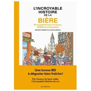 Comparateur de prix : L'incroyable histoire de la bière Benoist Simmat, Lucas Landais