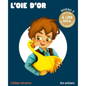 L'Oie d'or Céline Alvarez (Auteur), Julie Machado (Illustration) pas cher